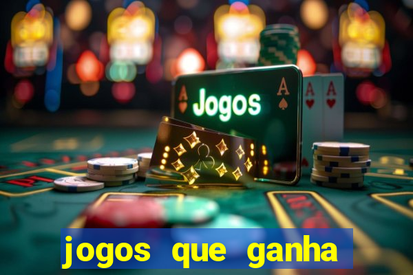 jogos que ganha dinheiro de verdade sem pagar nada